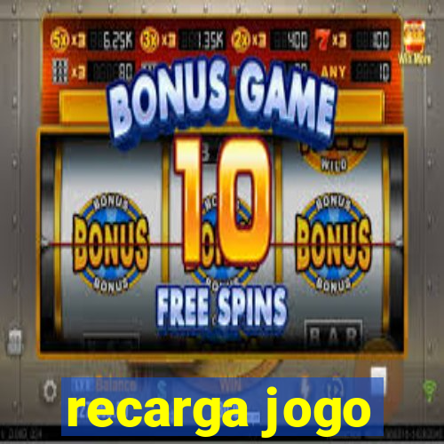 recarga jogo